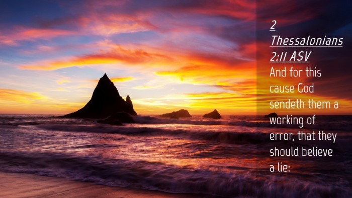 Picture 04 - 2 Thessalonians 2:11 ASV Desktop Wallpaper - And for this cause God sendeth them a working of - Desktop Bible Verse Wallpaper
