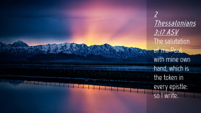 Picture 04 - 2 Thessalonians 3:17 ASV Desktop Wallpaper - The salutation of me Paul with mine own hand, - Desktop Bible Verse Wallpaper