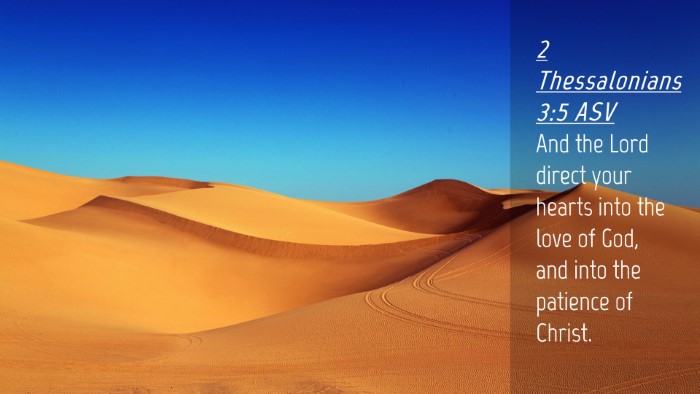 Picture 04 - 2 Thessalonians 3:5 ASV Desktop Wallpaper - And the Lord direct your hearts into the love of - Desktop Bible Verse Wallpaper