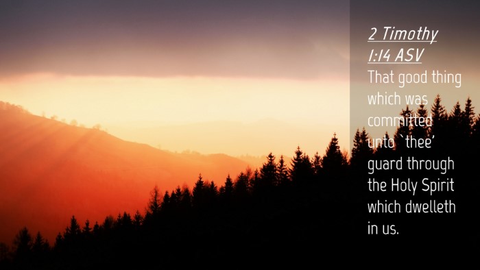 Picture 04 - 2 Timothy 1:14 ASV Desktop Wallpaper - That good thing which was committed unto `thee' - Desktop Bible Verse Wallpaper