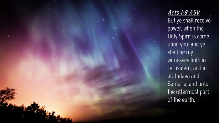 Picture 04 - Acts 1:8 ASV Desktop Wallpaper - But ye shall receive power, when the Holy Spirit - Desktop Bible Verse Wallpaper