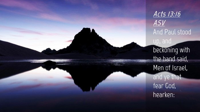 Picture 04 - Acts 13:16 ASV Desktop Wallpaper - And Paul stood up, and beckoning with the hand - Desktop Bible Verse Wallpaper