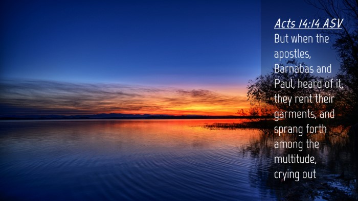 Picture 04 - Acts 14:14 ASV Desktop Wallpaper - But when the apostles, Barnabas and Paul, heard - Desktop Bible Verse Wallpaper