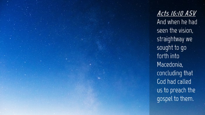 Picture 04 - Acts 16:10 ASV Desktop Wallpaper - And when he had seen the vision, straightway we - Desktop Bible Verse Wallpaper