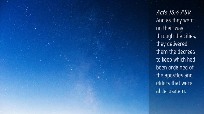Picture 04 - Acts 16:4 ASV Desktop Wallpaper - And as they went on their way through the cities, - Desktop Bible Verse Wallpaper