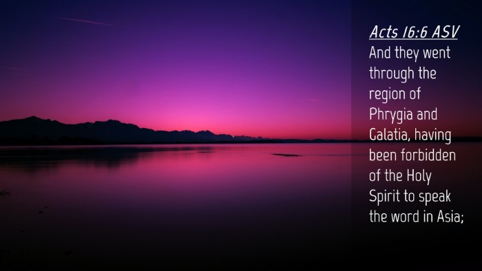 Picture 04 - Acts 16:6 ASV Desktop Wallpaper - And they went through the region of Phrygia and - Desktop Bible Verse Wallpaper