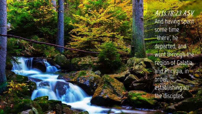 Picture 04 - Acts 18:23 ASV Desktop Wallpaper - And having spent some time `there', he departed, - Desktop Bible Verse Wallpaper