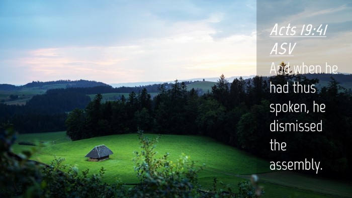 Picture 04 - Acts 19:41 ASV Desktop Wallpaper - And when he had thus spoken, he dismissed the - Desktop Bible Verse Wallpaper