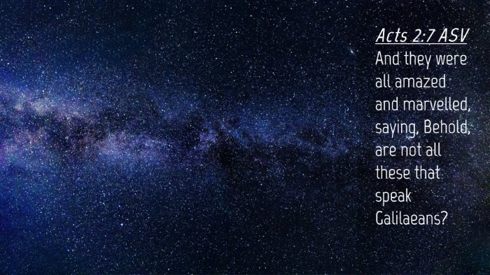 Picture 04 - Acts 2:7 ASV Desktop Wallpaper - And they were all amazed and marvelled, saying, - Desktop Bible Verse Wallpaper