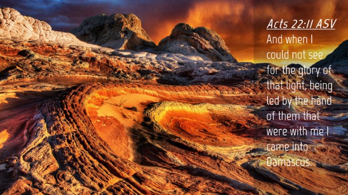 Picture 04 - Acts 22:11 ASV Desktop Wallpaper - And when I could not see for the glory of that - Desktop Bible Verse Wallpaper