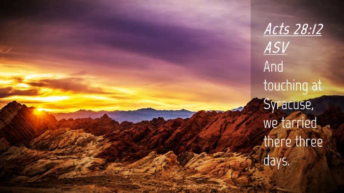 Picture 04 - Acts 28:12 ASV Desktop Wallpaper - And touching at Syracuse, we tarried there three - Desktop Bible Verse Wallpaper