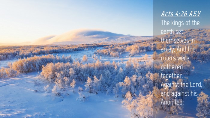 Picture 04 - Acts 4:26 ASV Desktop Wallpaper - The kings of the earth set themselves in array, - Desktop Bible Verse Wallpaper