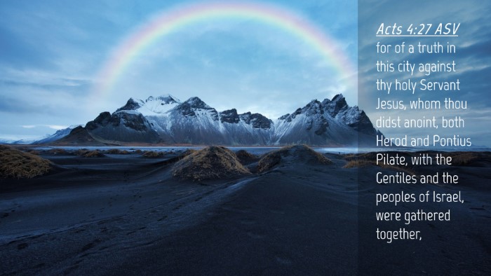 Picture 04 - Acts 4:27 ASV Desktop Wallpaper - for of a truth in this city against thy holy - Desktop Bible Verse Wallpaper