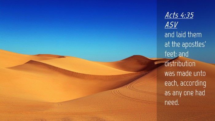 Picture 04 - Acts 4:35 ASV Desktop Wallpaper - and laid them at the apostles' feet: and - Desktop Bible Verse Wallpaper