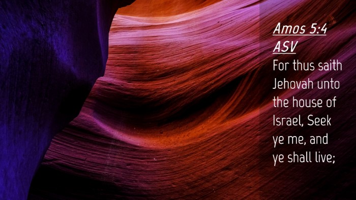 Picture 04 - Amos 5:4 ASV Desktop Wallpaper - For thus saith Jehovah unto the house of Israel, - Desktop Bible Verse Wallpaper