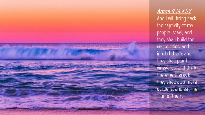 Picture 04 - Amos 9:14 ASV Desktop Wallpaper - And I will bring back the captivity of my people - Desktop Bible Verse Wallpaper