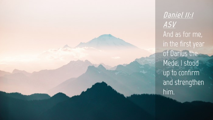 Picture 04 - Daniel 11:1 ASV Desktop Wallpaper - And as for me, in the first year of Darius the - Desktop Bible Verse Wallpaper