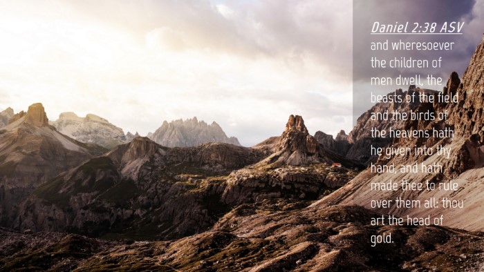 Picture 04 - Daniel 2:38 ASV Desktop Wallpaper - and wheresoever the children of men dwell, the - Desktop Bible Verse Wallpaper