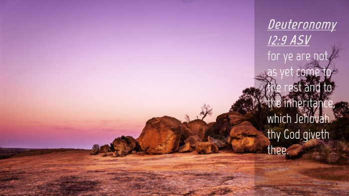 Picture 04 - Deuteronomy 12:9 ASV Desktop Wallpaper - for ye are not as yet come to the rest and to the - Desktop Bible Verse Wallpaper