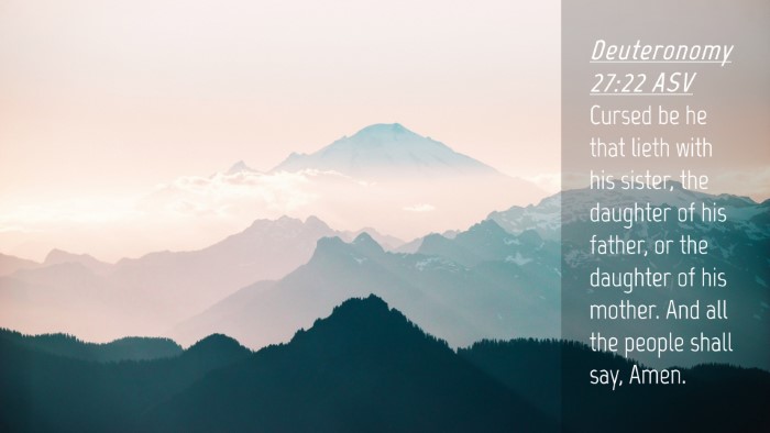 Picture 04 - Deuteronomy 27:22 ASV Desktop Wallpaper - Cursed be he that lieth with his sister, the - Desktop Bible Verse Wallpaper