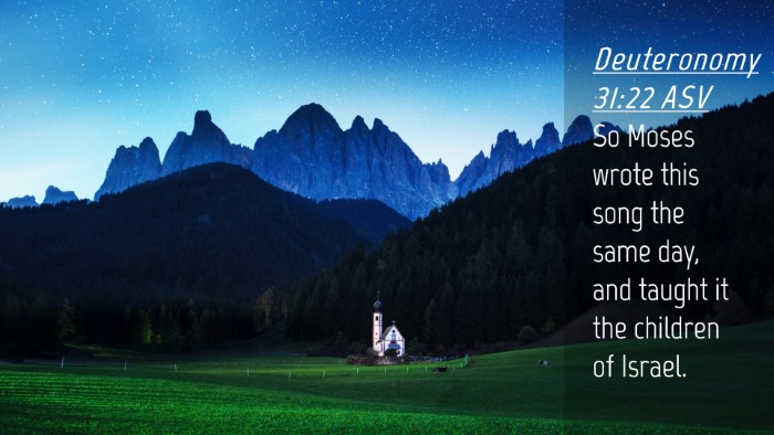 Picture 04 - Deuteronomy 31:22 ASV Desktop Wallpaper - So Moses wrote this song the same day, and taught - Desktop Bible Verse Wallpaper