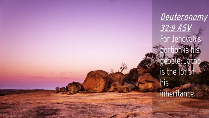 Picture 04 - Deuteronomy 32:9 ASV Desktop Wallpaper - For Jehovah's portion is his people; Jacob is the - Desktop Bible Verse Wallpaper