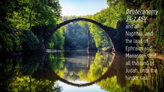 Picture 04 - Deuteronomy 34:2 ASV Desktop Wallpaper - and all Naphtali, and the land of Ephraim and - Desktop Bible Verse Wallpaper