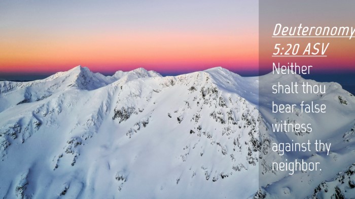 Picture 04 - Deuteronomy 5:20 ASV Desktop Wallpaper - Neither shalt thou bear false witness against thy - Desktop Bible Verse Wallpaper