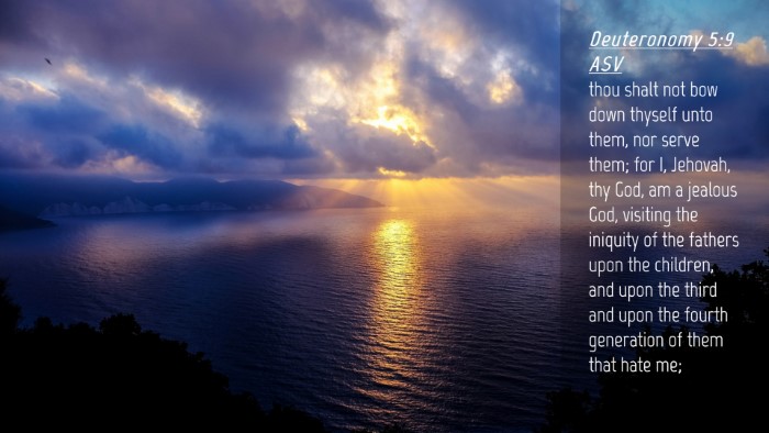 Picture 04 - Deuteronomy 5:9 ASV Desktop Wallpaper - thou shalt not bow down thyself unto them, nor - Desktop Bible Verse Wallpaper