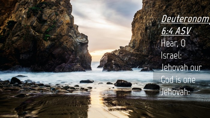 Picture 04 - Deuteronomy 6:4 ASV Desktop Wallpaper - Hear, O Israel: Jehovah our God is one - Desktop Bible Verse Wallpaper