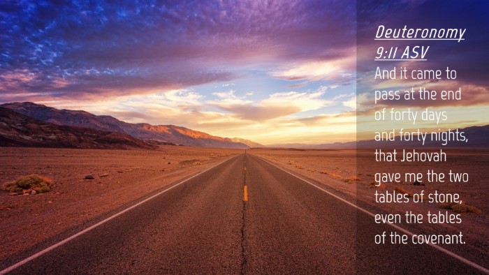 Picture 04 - Deuteronomy 9:11 ASV Desktop Wallpaper - And it came to pass at the end of forty days and - Desktop Bible Verse Wallpaper