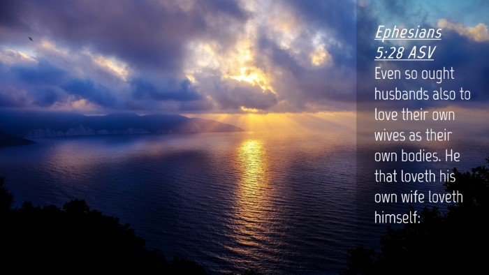 Picture 04 - Ephesians 5:28 ASV Desktop Wallpaper - Even so ought husbands also to love their own - Desktop Bible Verse Wallpaper
