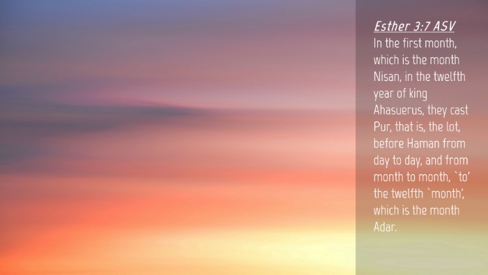 Picture 04 - Esther 3:7 ASV Desktop Wallpaper - In the first month, which is the month Nisan, in - Desktop Bible Verse Wallpaper