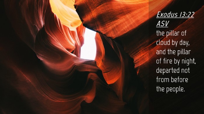 Picture 04 - Exodus 13:22 ASV Desktop Wallpaper - the pillar of cloud by day, and the pillar of - Desktop Bible Verse Wallpaper