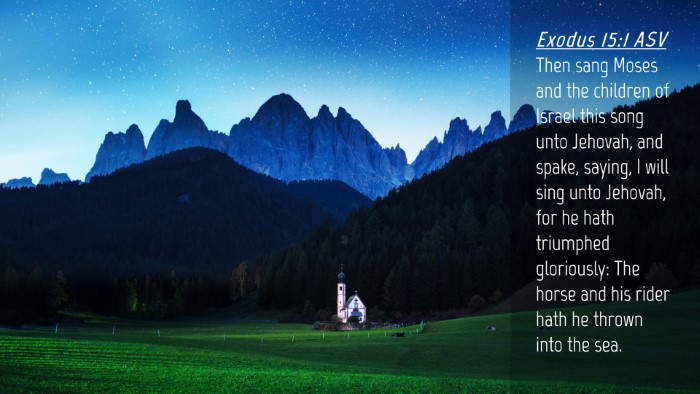 Picture 04 - Exodus 15:1 ASV Desktop Wallpaper - Then sang Moses and the children of Israel this - Desktop Bible Verse Wallpaper