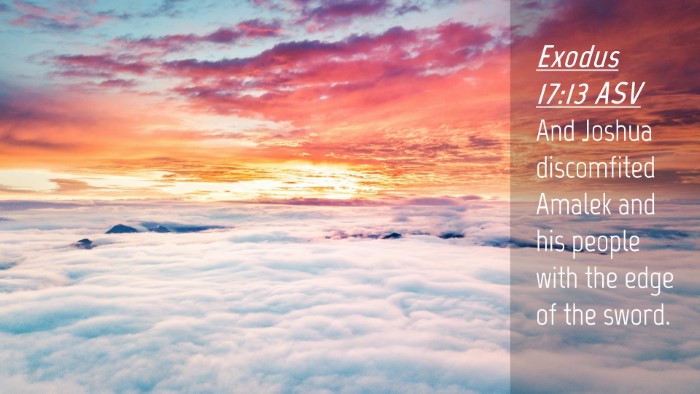 Picture 04 - Exodus 17:13 ASV Desktop Wallpaper - And Joshua discomfited Amalek and his people with - Desktop Bible Verse Wallpaper
