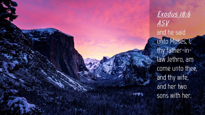 Picture 04 - Exodus 18:6 ASV Desktop Wallpaper - and he said unto Moses, I, thy father-in-law - Desktop Bible Verse Wallpaper