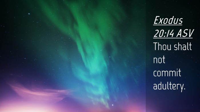 Picture 04 - Exodus 20:14 ASV Desktop Wallpaper - Thou shalt not commit - Desktop Bible Verse Wallpaper