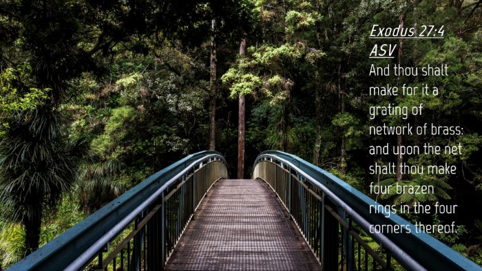 Picture 04 - Exodus 27:4 ASV Desktop Wallpaper - And thou shalt make for it a grating of network - Desktop Bible Verse Wallpaper