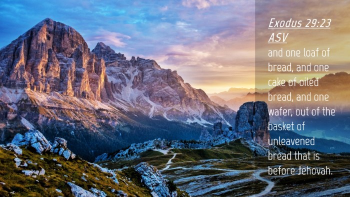 Picture 04 - Exodus 29:23 ASV Desktop Wallpaper - and one loaf of bread, and one cake of oiled - Desktop Bible Verse Wallpaper