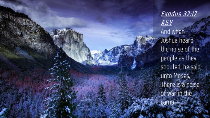 Picture 04 - Exodus 32:17 ASV Desktop Wallpaper - And when Joshua heard the noise of the people as - Desktop Bible Verse Wallpaper