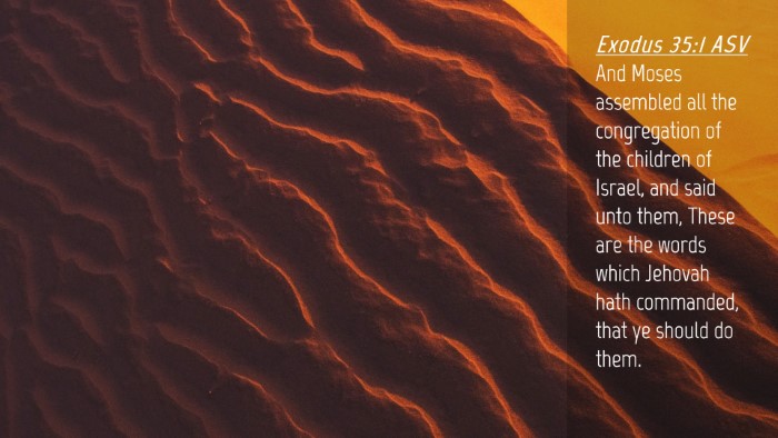Picture 04 - Exodus 35:1 ASV Desktop Wallpaper - And Moses assembled all the congregation of the - Desktop Bible Verse Wallpaper
