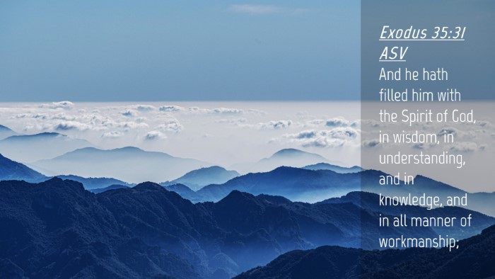 Picture 04 - Exodus 35:31 ASV Desktop Wallpaper - And he hath filled him with the Spirit of God, in - Desktop Bible Verse Wallpaper