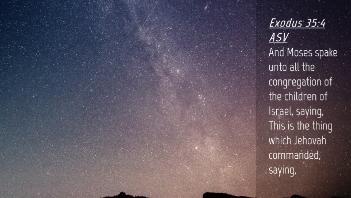 Picture 04 - Exodus 35:4 ASV Desktop Wallpaper - And Moses spake unto all the congregation of the - Desktop Bible Verse Wallpaper