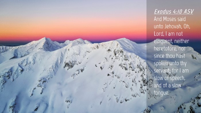 Picture 04 - Exodus 4:10 ASV Desktop Wallpaper - And Moses said unto Jehovah, Oh, Lord, I am not - Desktop Bible Verse Wallpaper