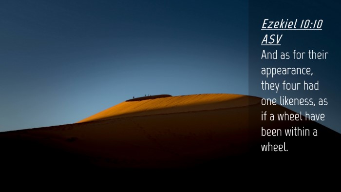 Picture 04 - Ezekiel 10:10 ASV Desktop Wallpaper - And as for their appearance, they four had one - Desktop Bible Verse Wallpaper