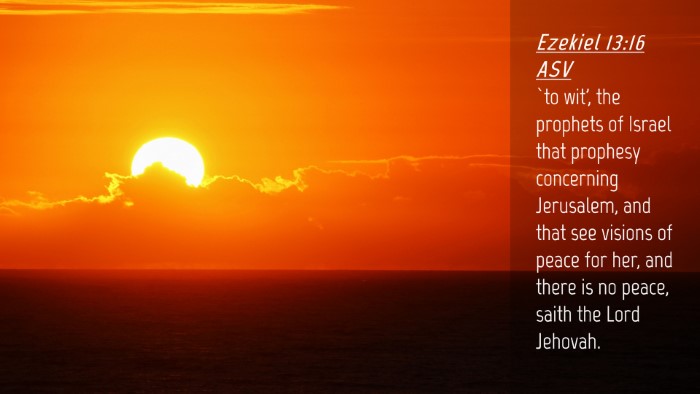 Picture 04 - Ezekiel 13:16 ASV Desktop Wallpaper - `to wit', the prophets of Israel that prophesy - Desktop Bible Verse Wallpaper