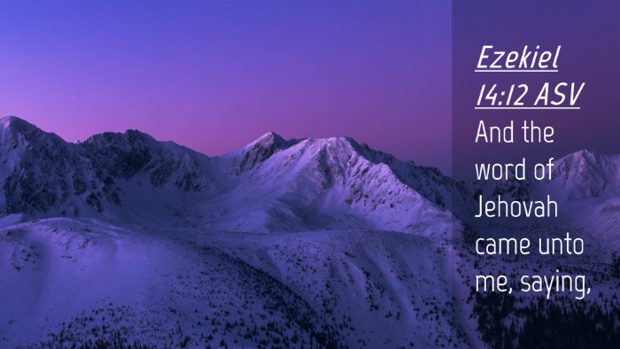 Picture 04 - Ezekiel 14:12 ASV Desktop Wallpaper - And the word of Jehovah came unto me, - Desktop Bible Verse Wallpaper