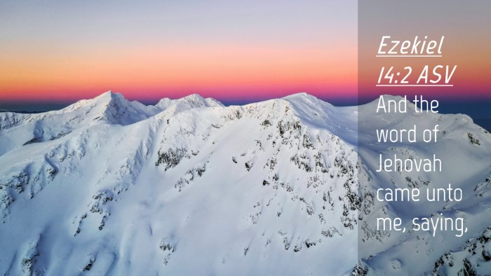 Picture 04 - Ezekiel 14:2 ASV Desktop Wallpaper - And the word of Jehovah came unto me, - Desktop Bible Verse Wallpaper