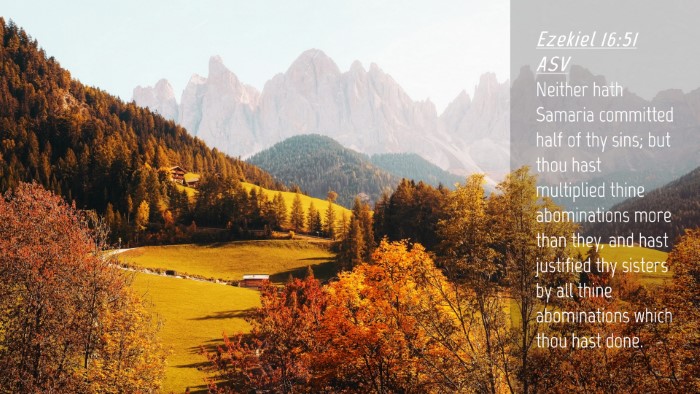 Picture 04 - Ezekiel 16:51 ASV Desktop Wallpaper - Neither hath Samaria committed half of thy sins; - Desktop Bible Verse Wallpaper